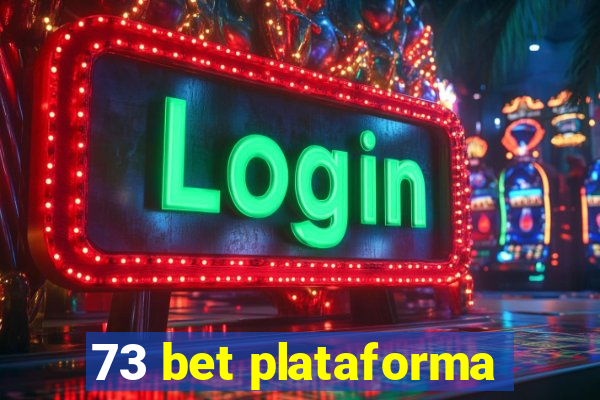 73 bet plataforma